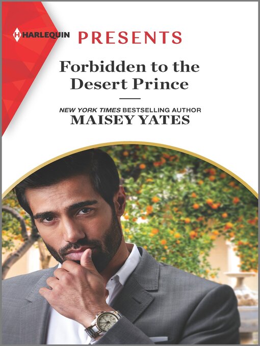 Title details for Forbidden to the Desert Prince by Maisey Yates - Available